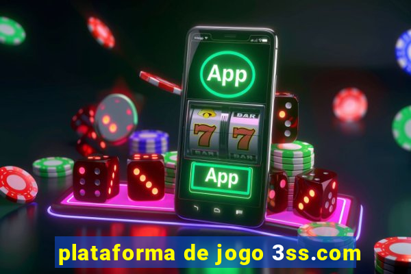 plataforma de jogo 3ss.com